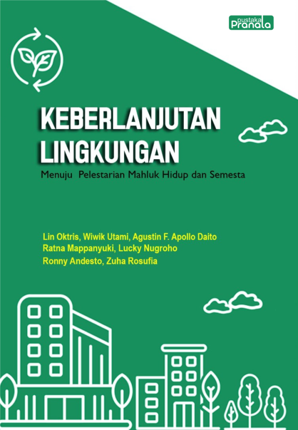 Keberlanjutan Lingkungan: Menuju Pelestarian Mahluk Hidup dan Semesta