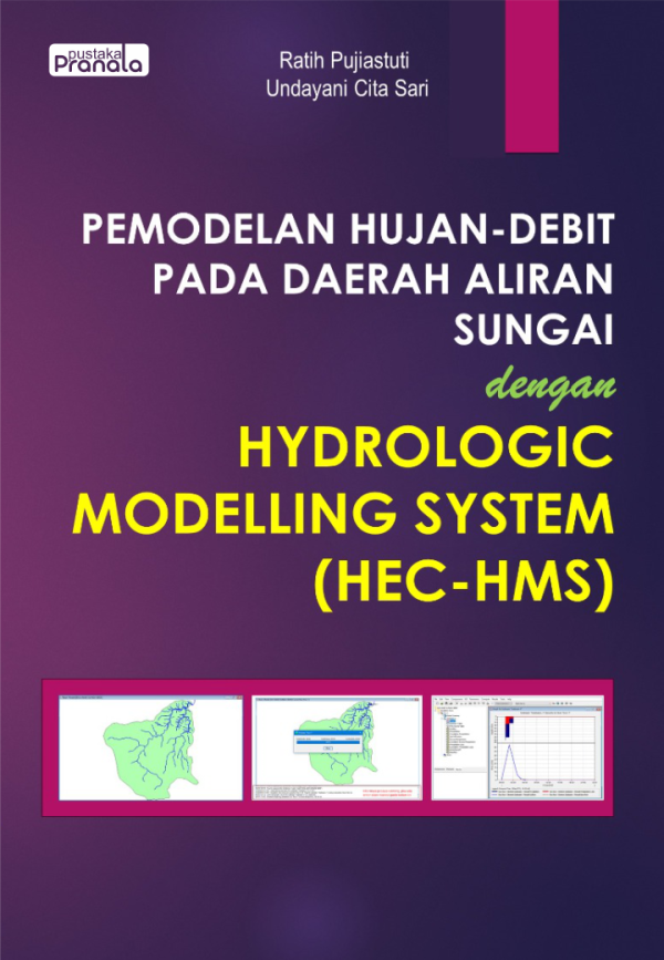 Pemodelan Hujan-Debit pada Daerah Aliran Sungai dengan Hydrologic Modelling System (HEC-HMS)