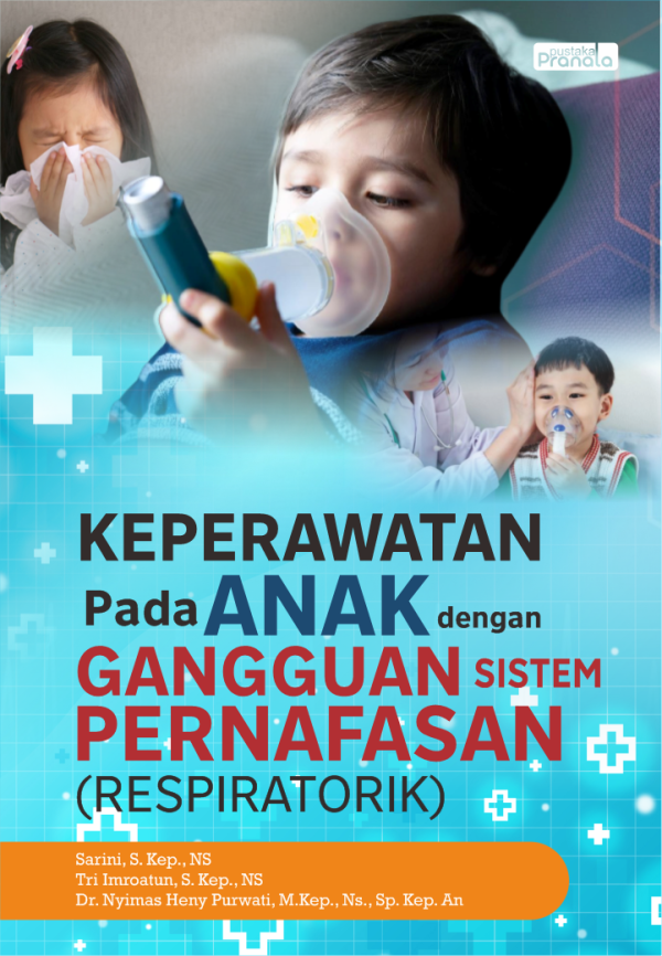 Keperawatan Pada Anak Dengan Gangguan Sistem Pernapasan (Respiratorik)
