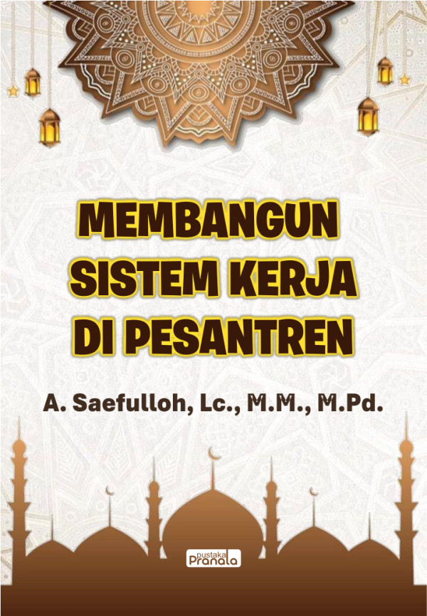 Membangun Sistem Kerja di Pesantren