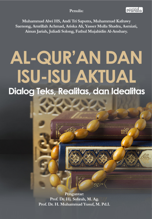 Al-Qur’an dan Isu-Isu Aktual: Dialog Teks, Realitas, dan Idealitas