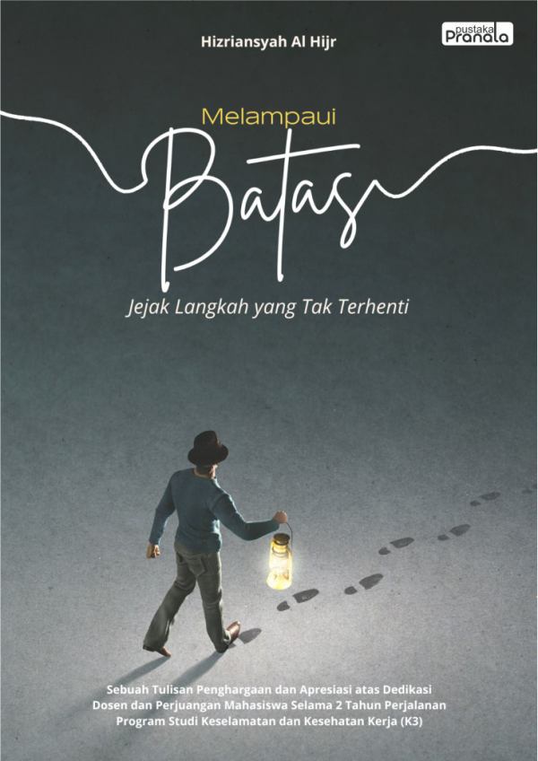 Melampaui Batas : Jejak Langkah yang Tak Terhenti
