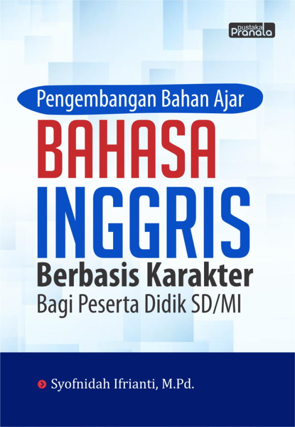 Pengembangan Bahan Ajar Bahasa Inggris Berbasis Karakter bagi Peserta Didik SD/MI
