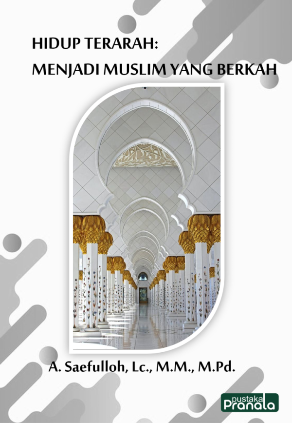 Hidup Terarah: Menjadi Muslim yang Berkah