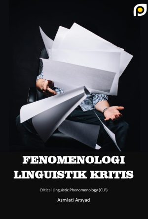 Fenomenologi Linguistik Kritis: Critical Linguistic Phenomenology (CLP)