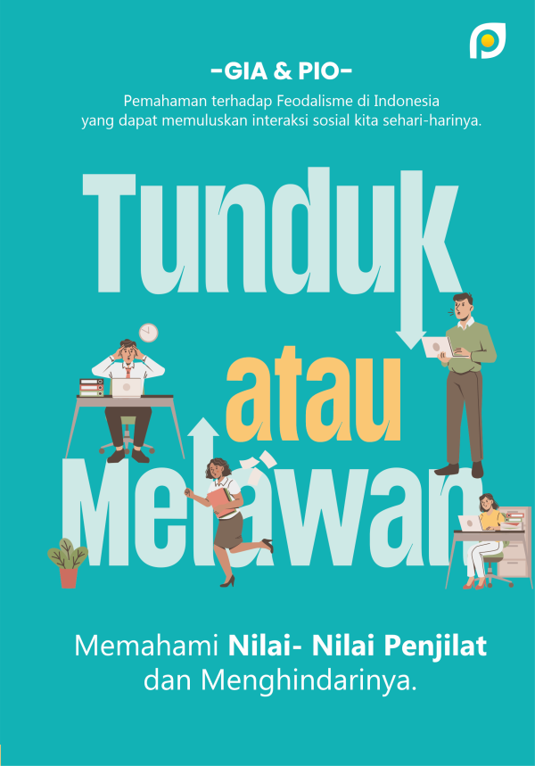 Tunduk Atau Melawan: Memahami Nilai- Nilai Penjilat & Menghindarinya