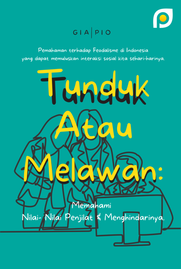 gio Tunduk Atau Melawan: Memahami Nilai- Nilai Penjilat & Menghindarinya