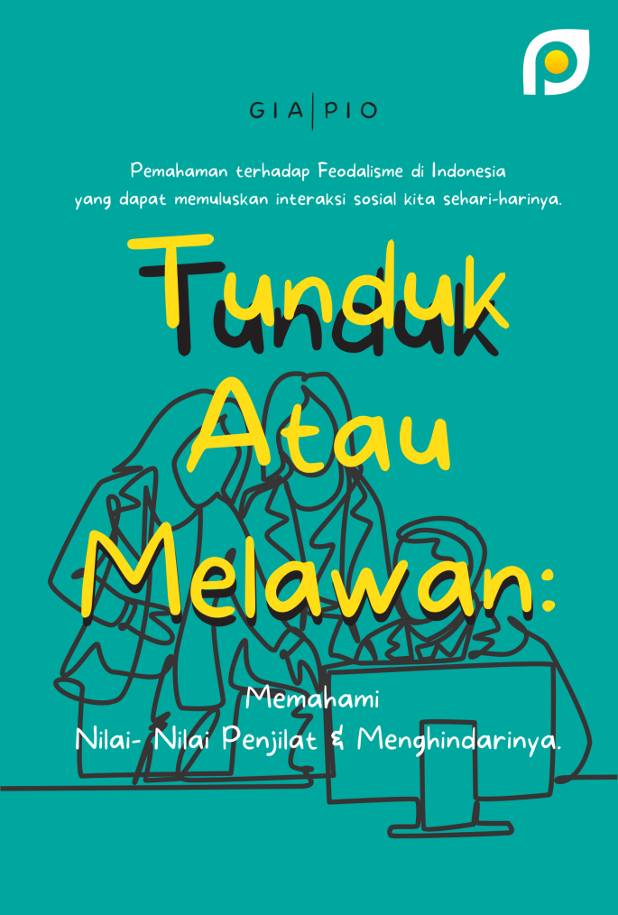 Tunduk Atau Melawan: Memahami Nilai- Nilai Penjilat & Menghindarinya